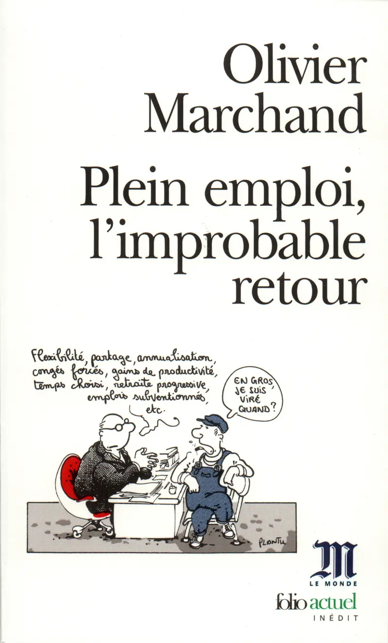 Plein emploi, l'improbable retour - Olivier Marchand