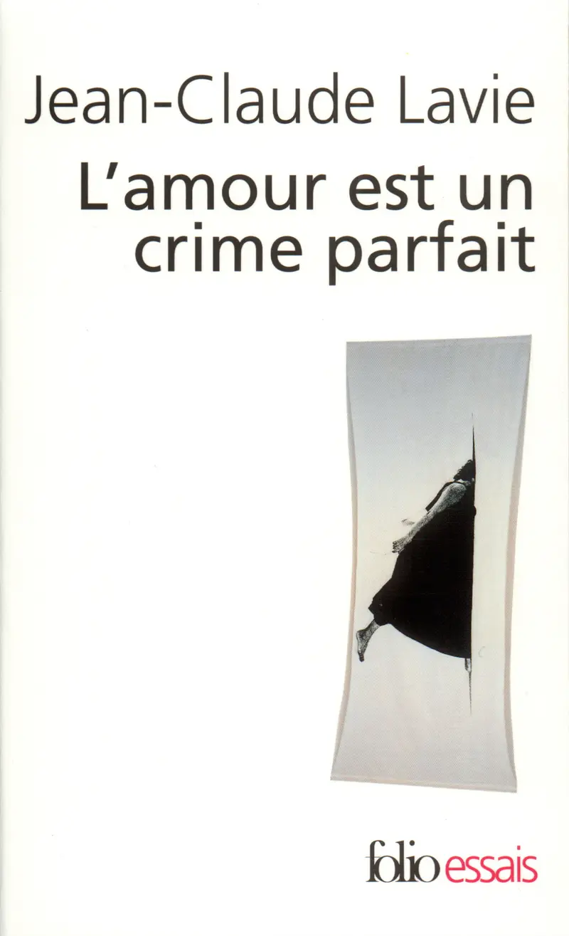 L'amour est un crime parfait - Jean-Claude Lavie