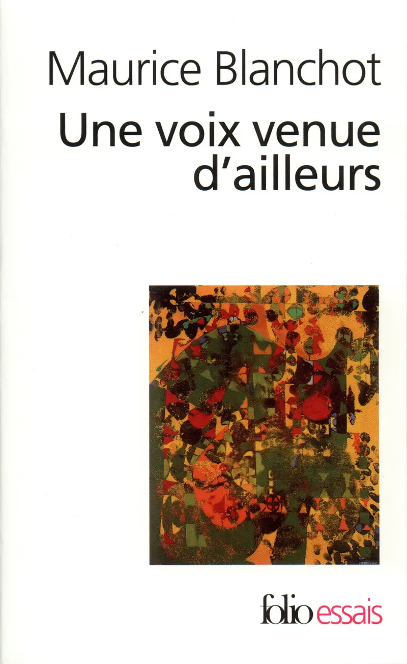 Une Voix venue d'ailleurs - Maurice Blanchot