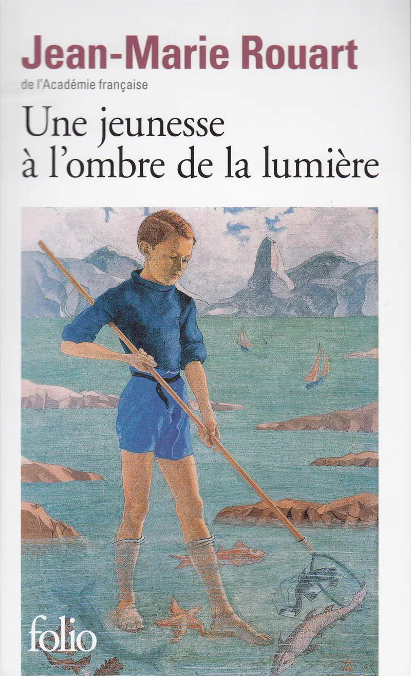 Une jeunesse à l'ombre de la lumière - Jean-Marie Rouart