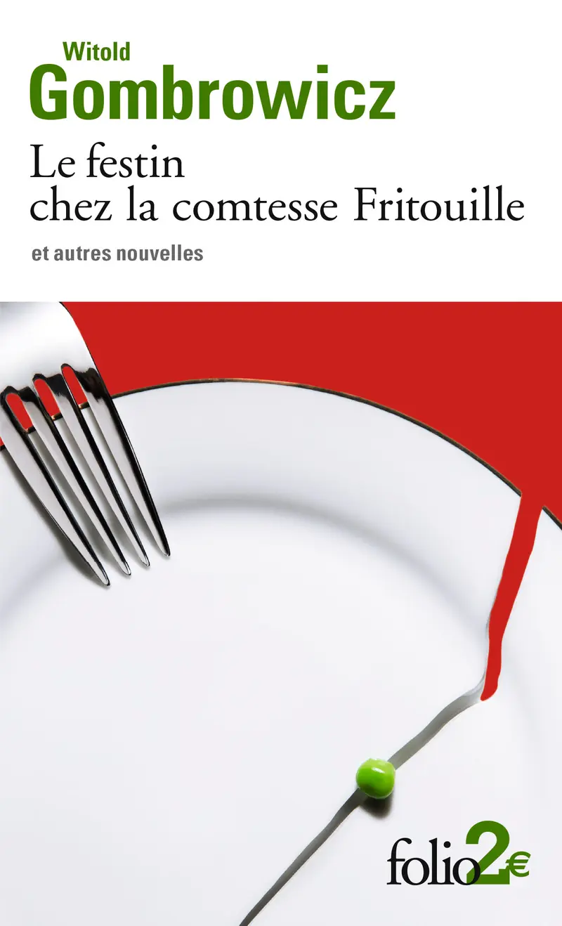 Le Festin chez la comtesse Fritouille et autres nouvelles - Witold Gombrowicz