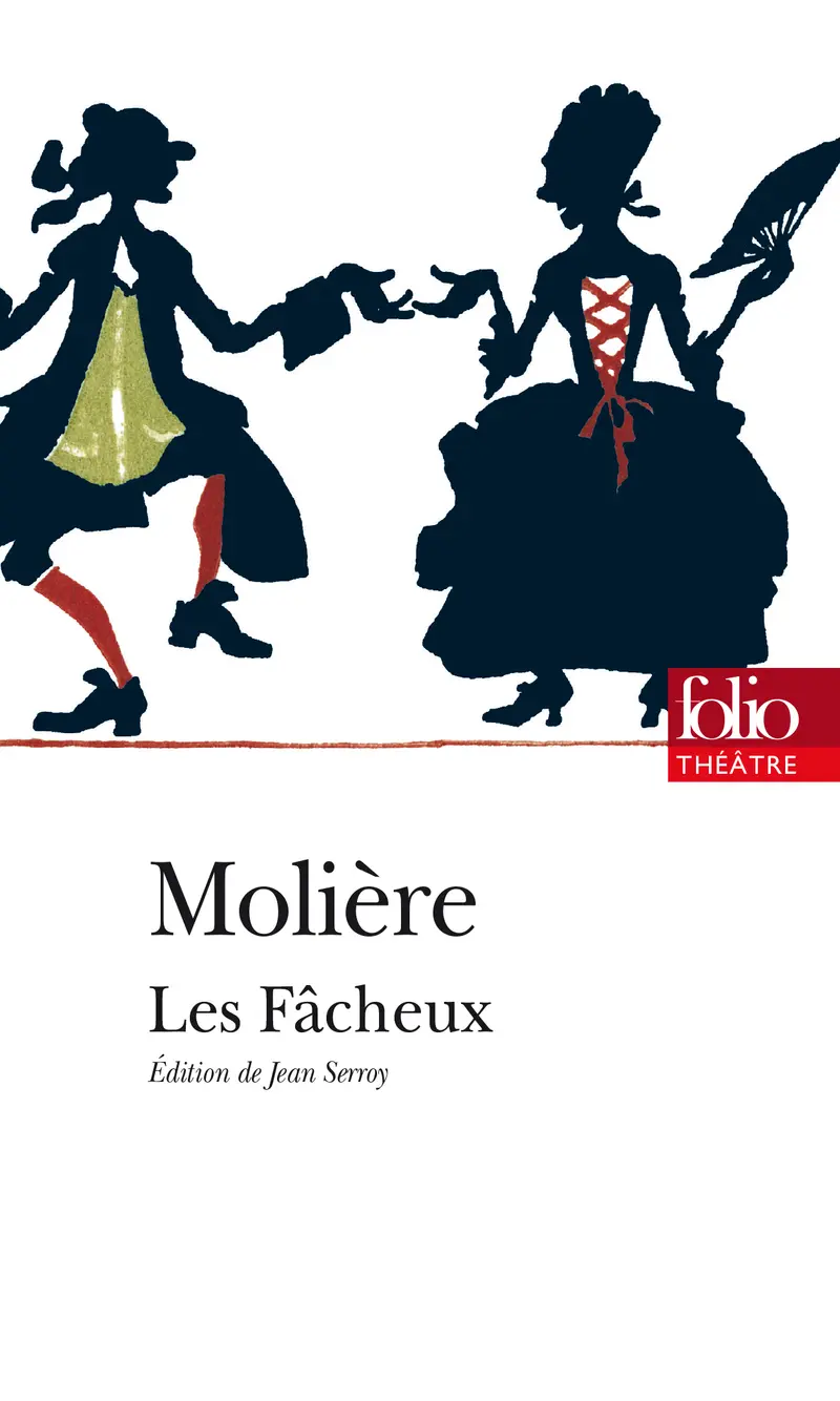 Les Fâcheux - Molière