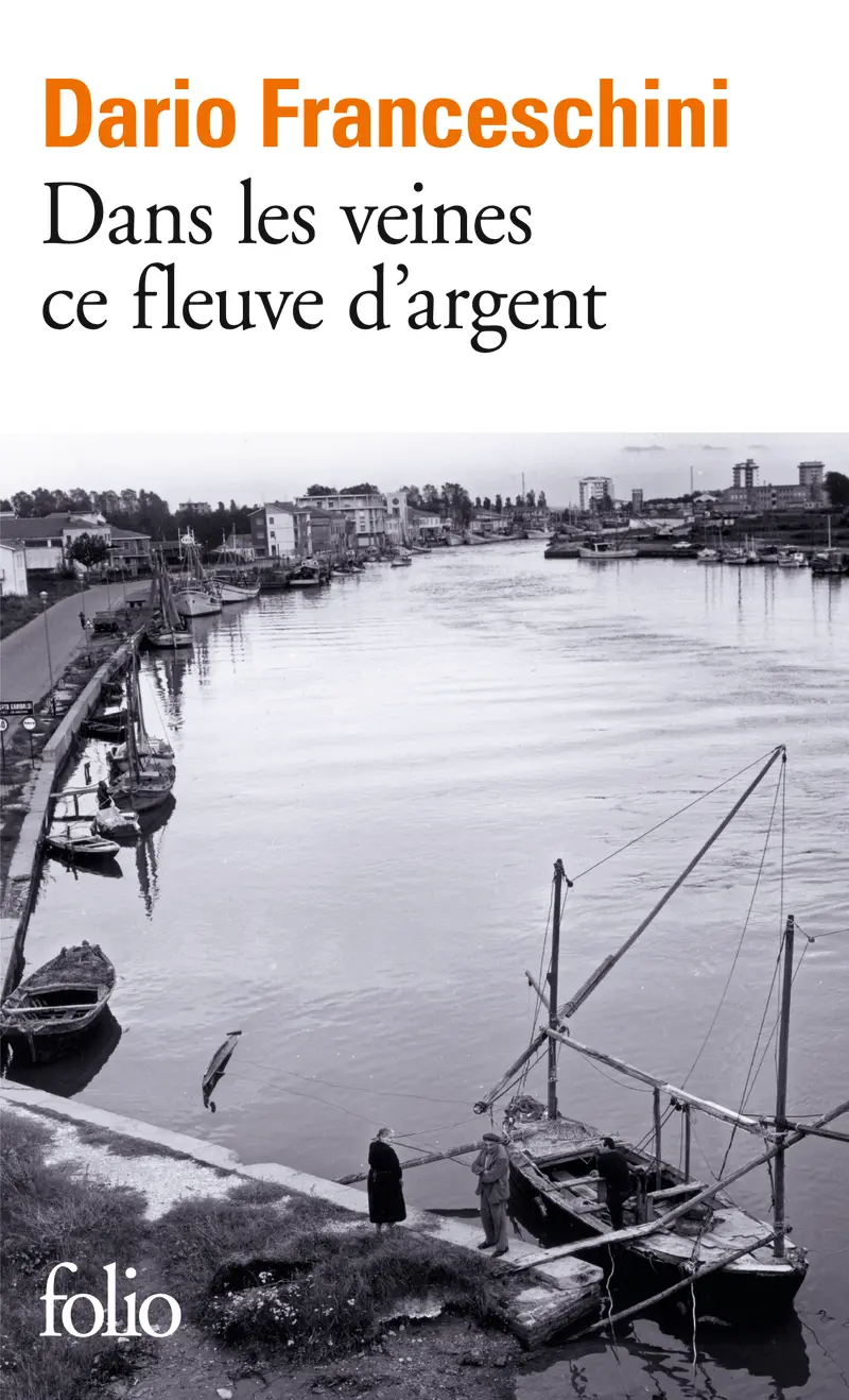 Dans les veines ce fleuve d'argent - Dario Franceschini