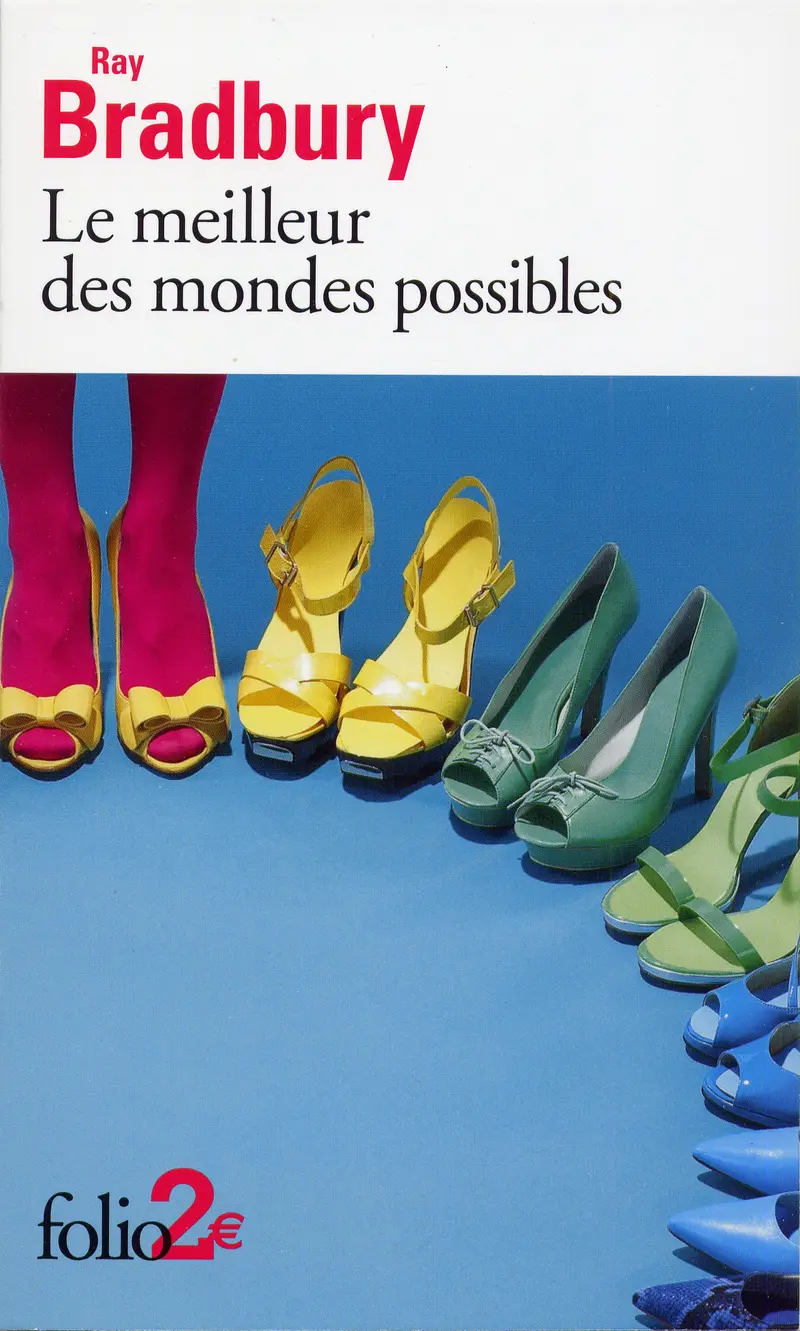 Le meilleur des mondes possibles et autres nouvelles - Ray Bradbury