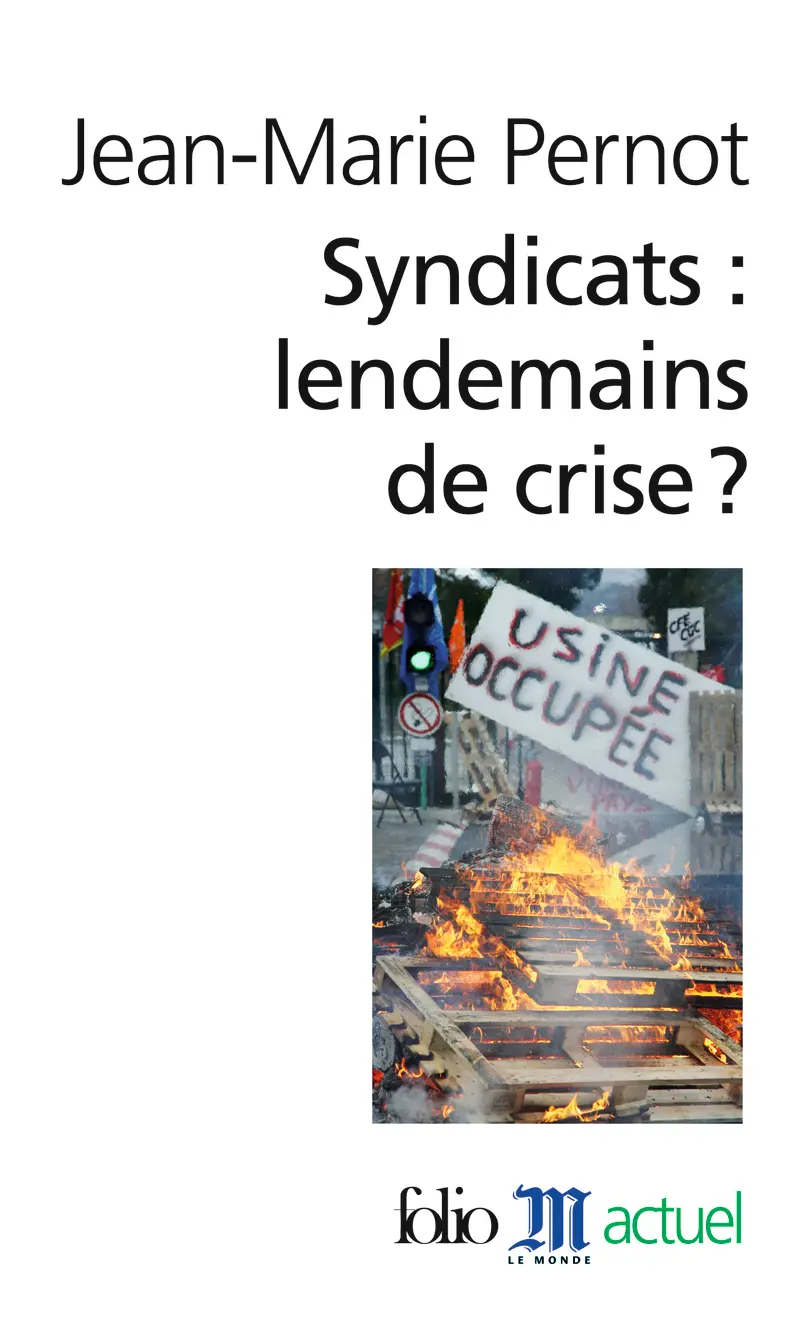 Syndicats : lendemains de crise? - Jean-Marie Pernot