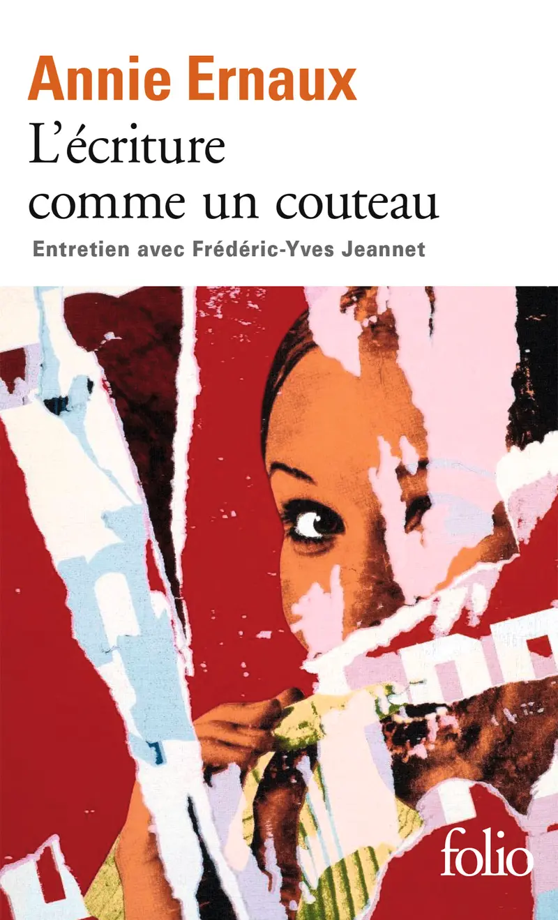 L'écriture comme un couteau - Annie Ernaux - Frédéric-Yves Jeannet