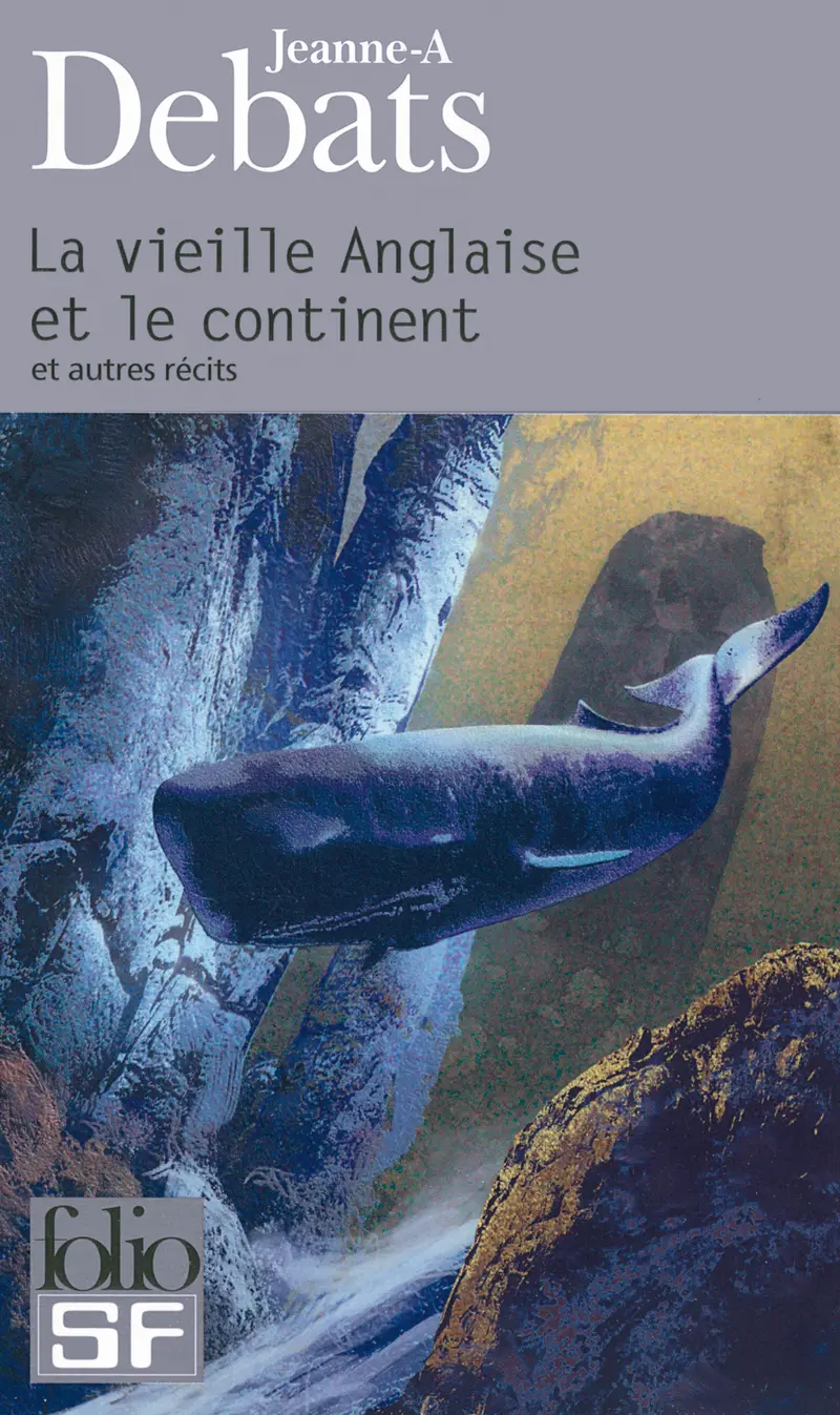 La vieille Anglaise et le continent et autres récits - Jeanne-A. Debats