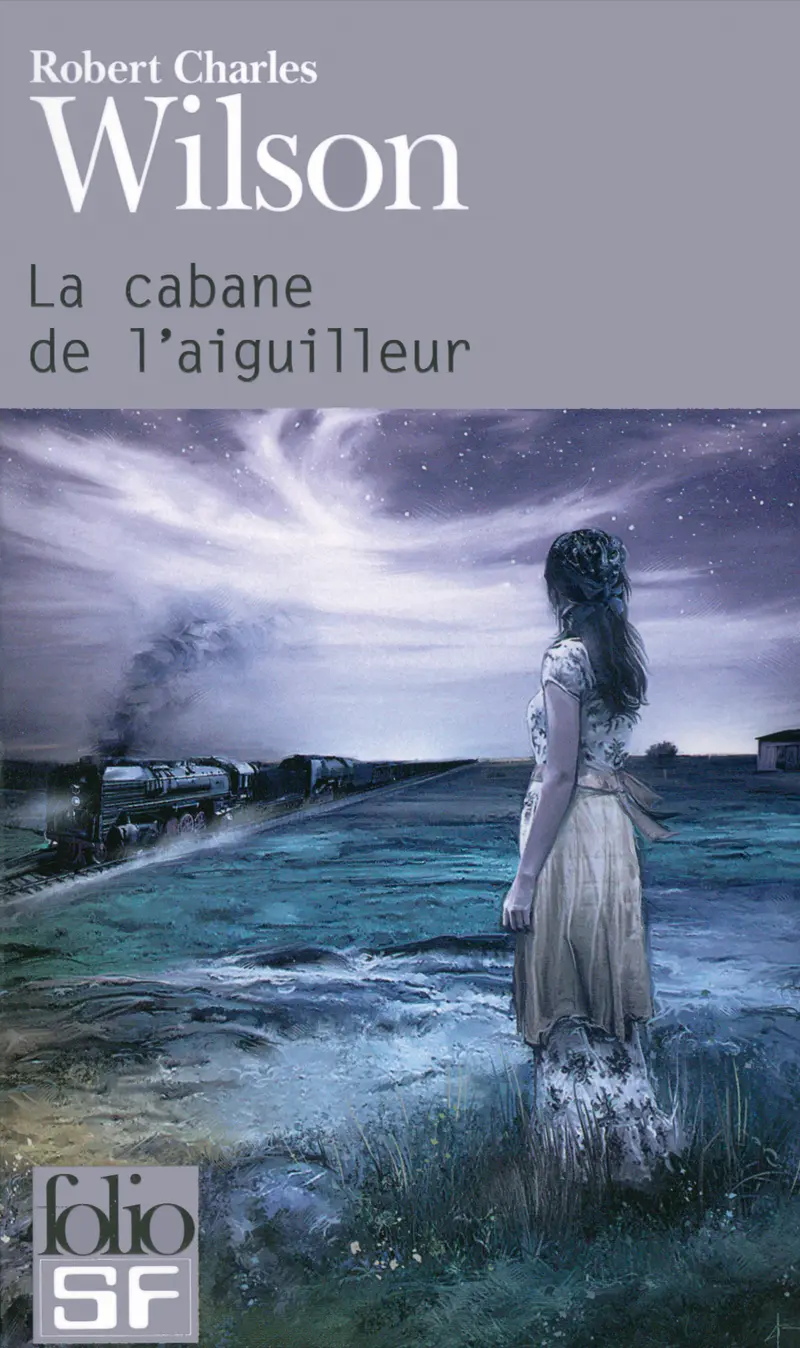 La cabane de l'aiguilleur - Robert Charles Wilson