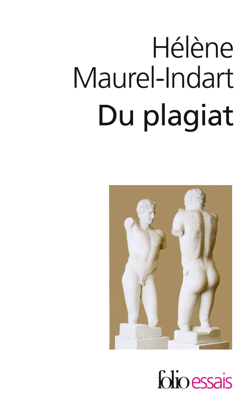 Du plagiat - Hélène Maurel-Indart