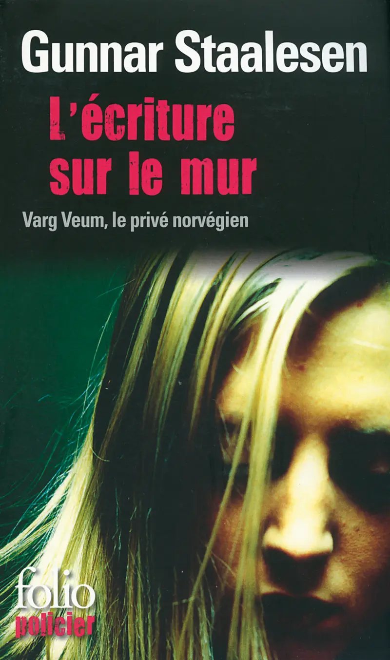 L'écriture sur le mur - Gunnar Staalesen L'écriture sur le mur - Gunnar Staalesen