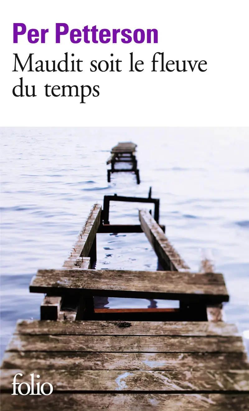 Maudit soit le fleuve du temps - Per Petterson