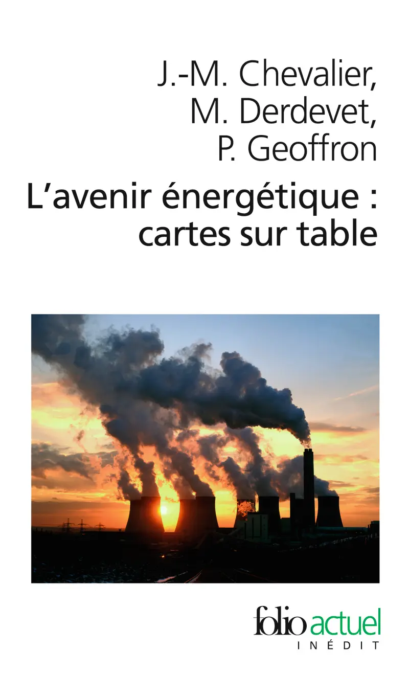 L'avenir énergétique : cartes sur table - Jean-Marie Chevalier - Michel Derdevet - Patrice Geoffron