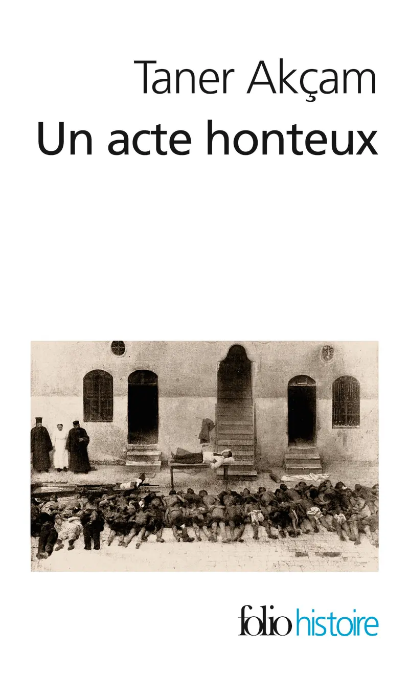 Un acte honteux - Taner Akçam