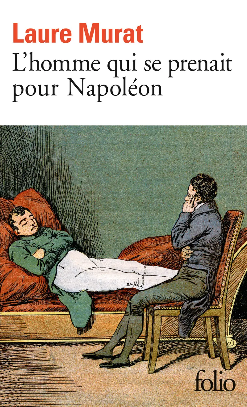 L'homme qui se prenait pour Napoléon - Laure Murat