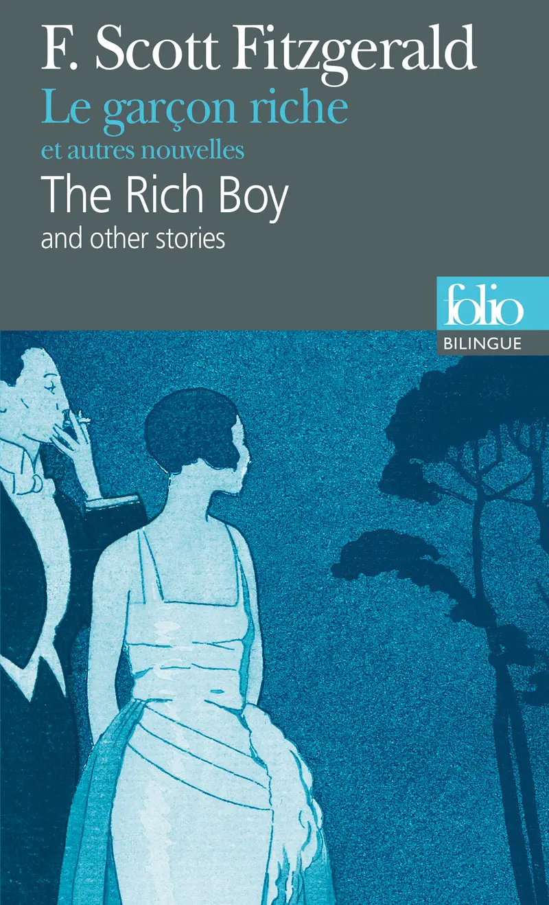 Le garçon riche et autres nouvelles/The Rich Boy and Other Stories - Francis Scott Fitzgerald
