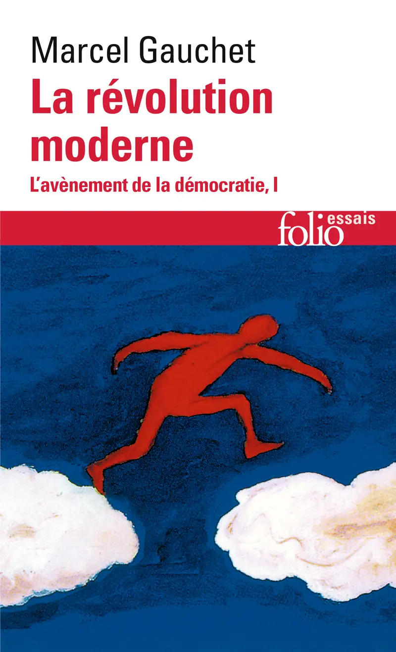 La révolution moderne - Marcel Gauchet