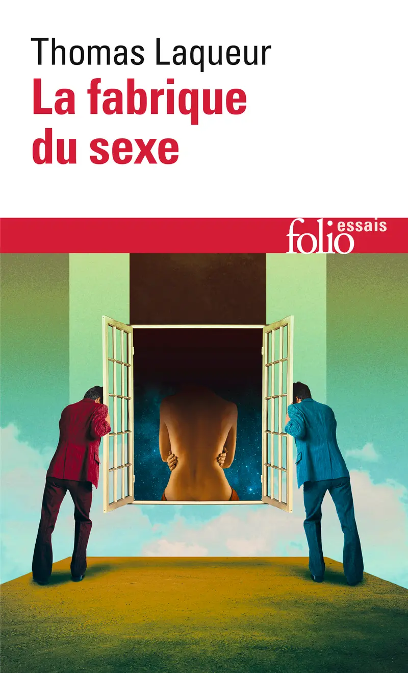 La fabrique du sexe - Thomas Laqueur