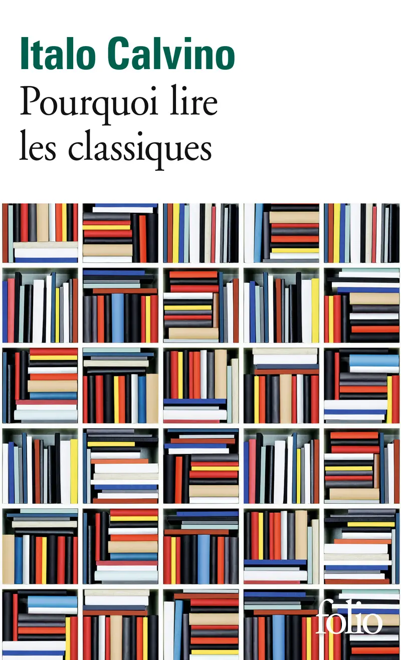 Pourquoi lire les classiques - Italo Calvino