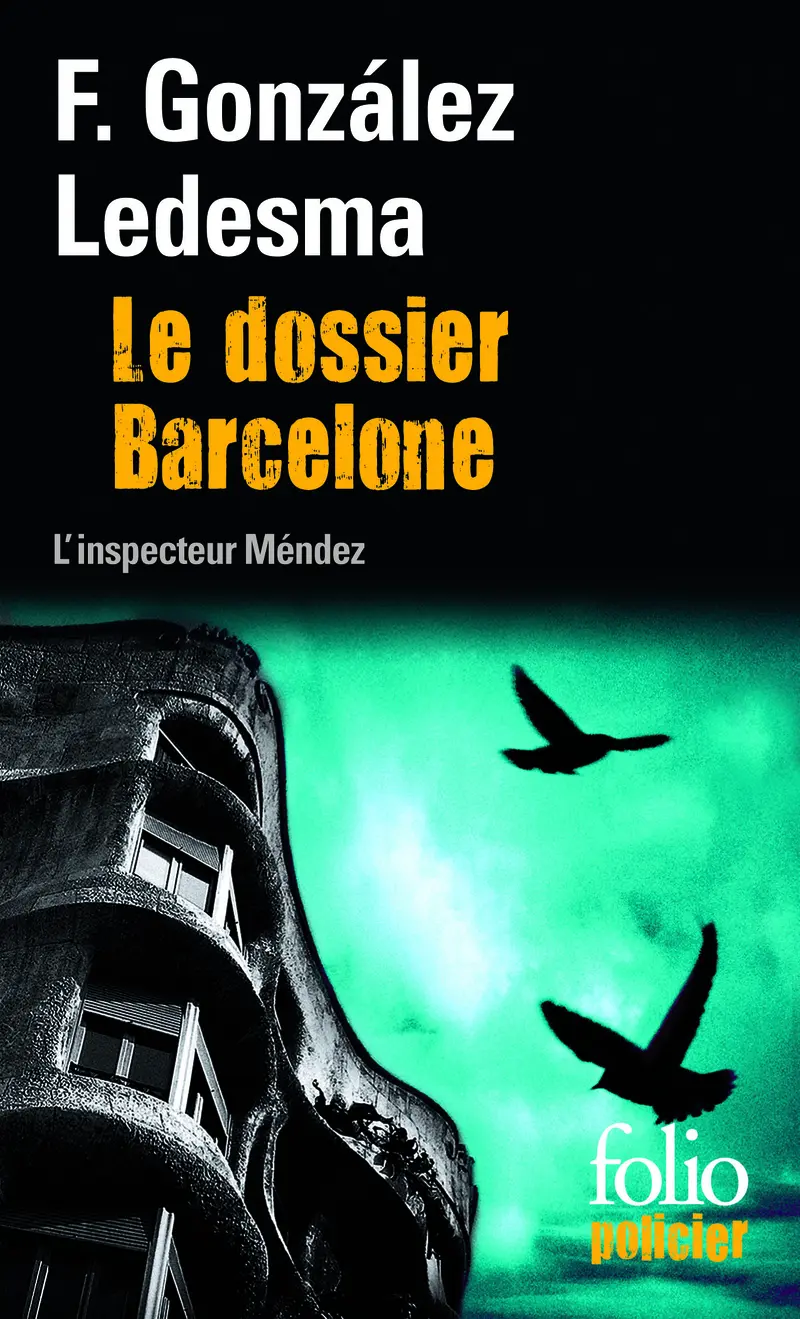 Le dossier Barcelone - Francisco González Ledesma