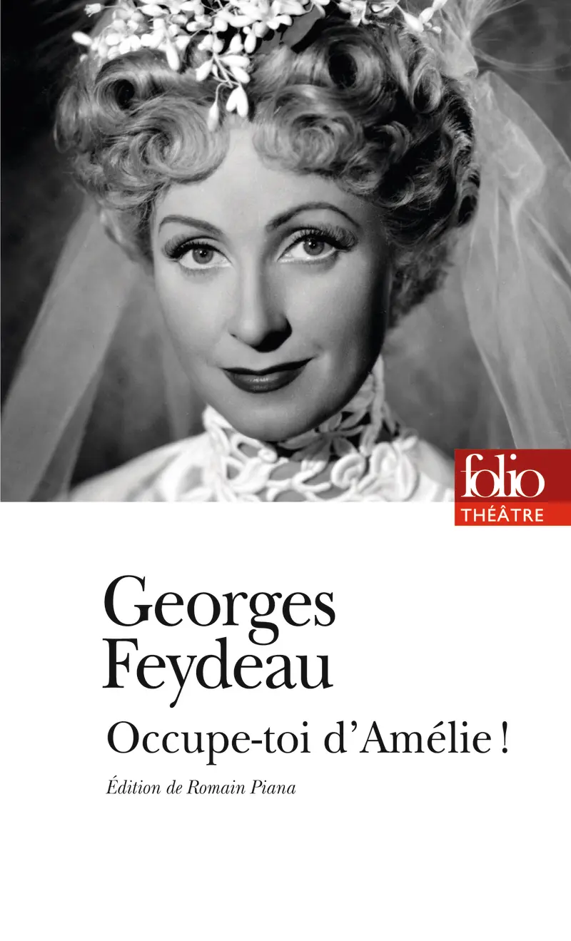 Occupe-toi d’Amélie ! - Georges Feydeau