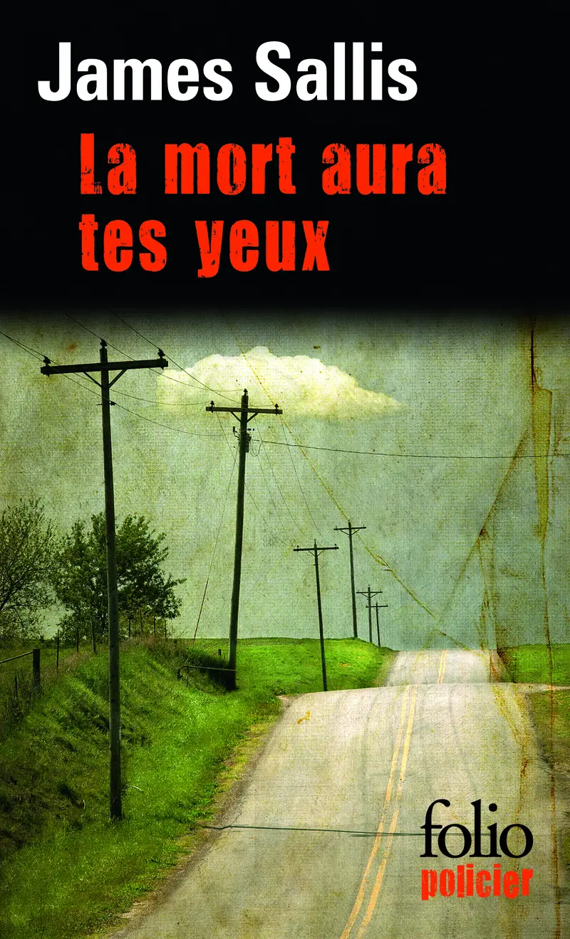 La mort aura tes yeux - James Sallis