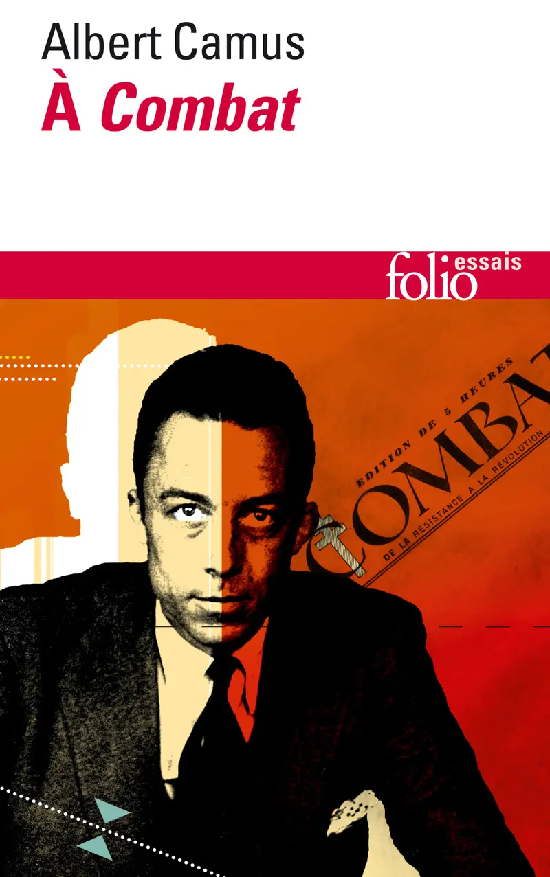 À «Combat» - Albert Camus