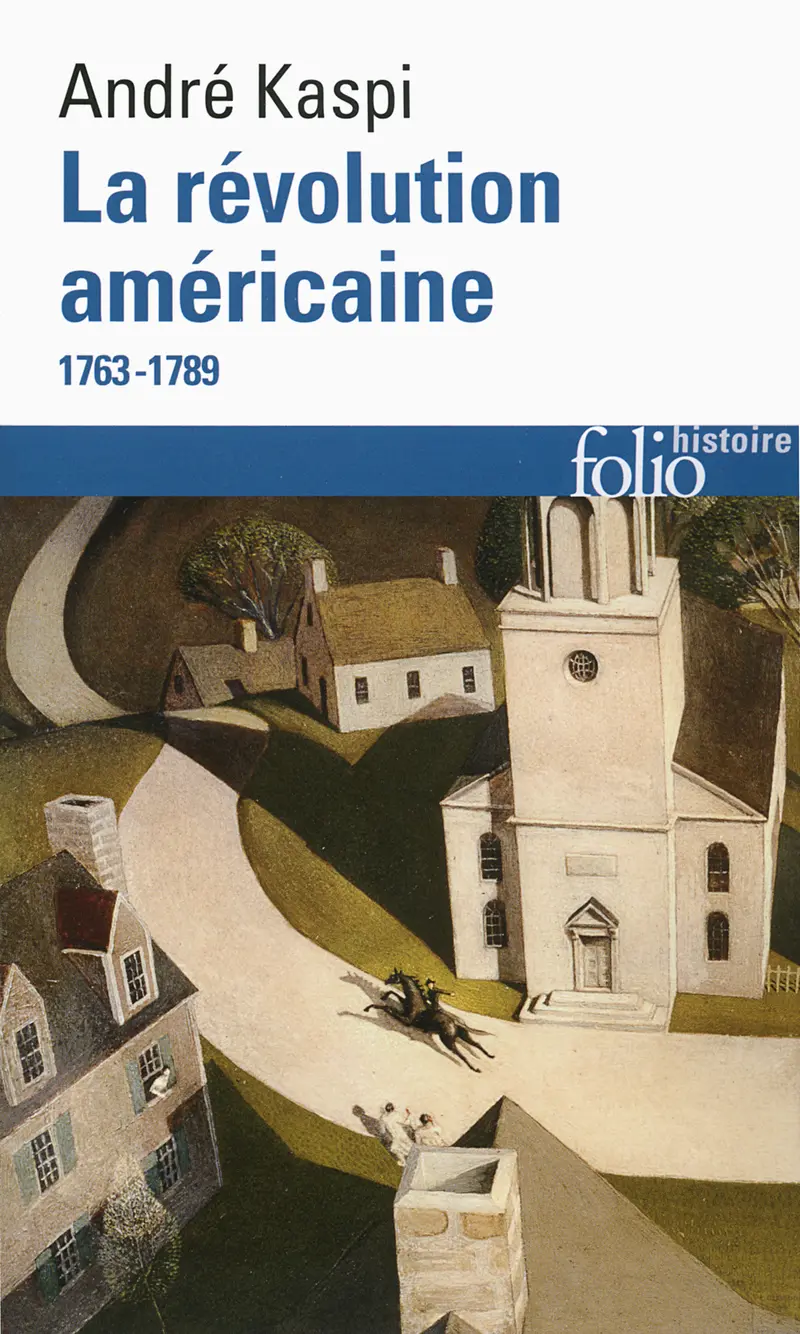 La révolution américaine - André Kaspi