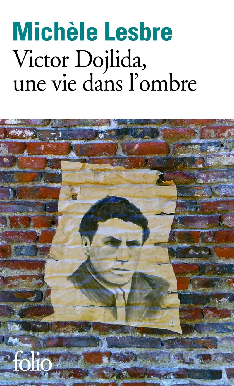 Victor Dojlida, une vie dans l'ombre - Michèle Lesbre