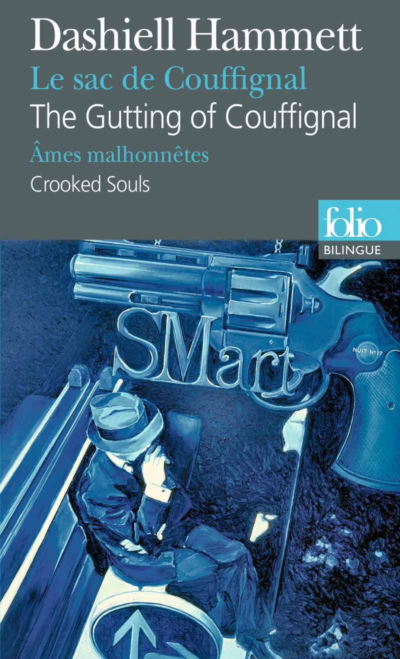 Le Sac de Couffignal/The Gutting of Couffignal – Âmes malhonnêtes/Crooked Souls - Dashiell Hammett