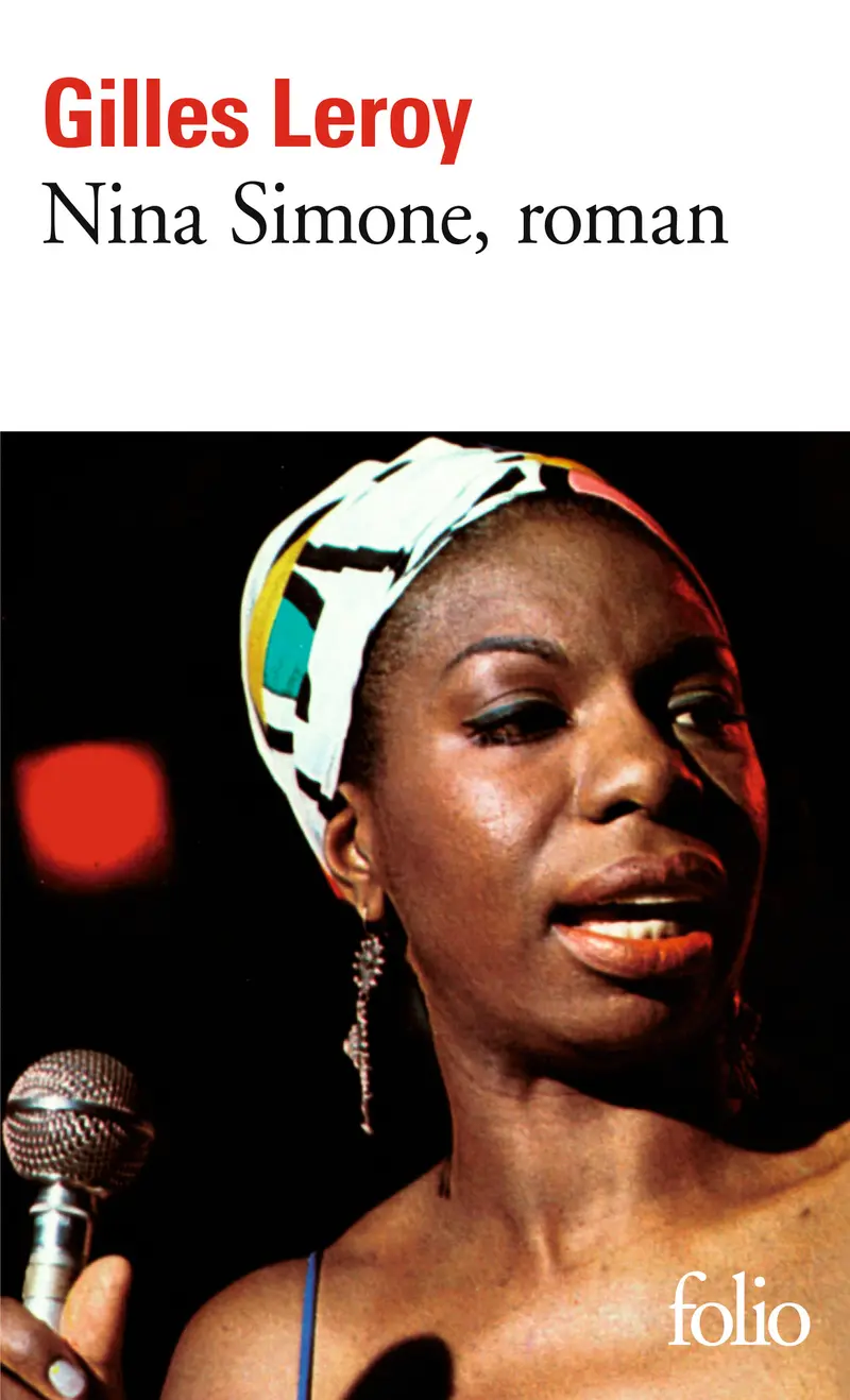 Nina Simone, roman - Gilles Leroy Nina Simone, roman - Gilles Leroy