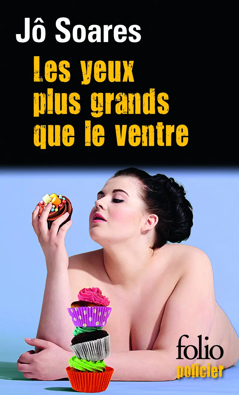 Les yeux plus grands que le ventre - Jô Soares Les yeux plus grands que le ventre - Jô Soares