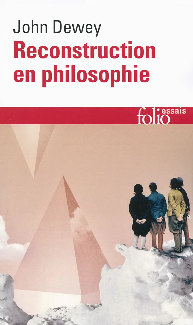 Reconstruction en philosophie - John Dewey