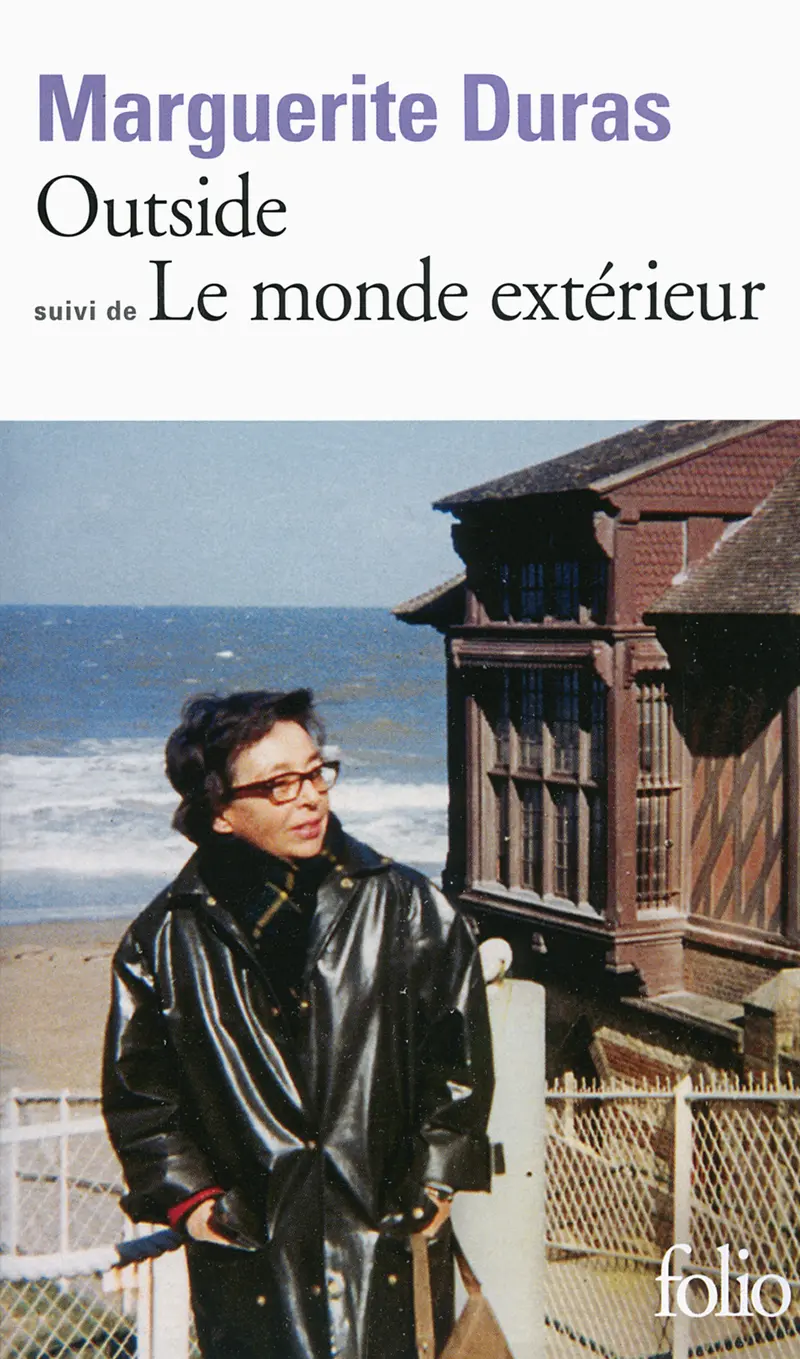 Outside suivi de Le Monde extérieur (Outside II) - Marguerite Duras