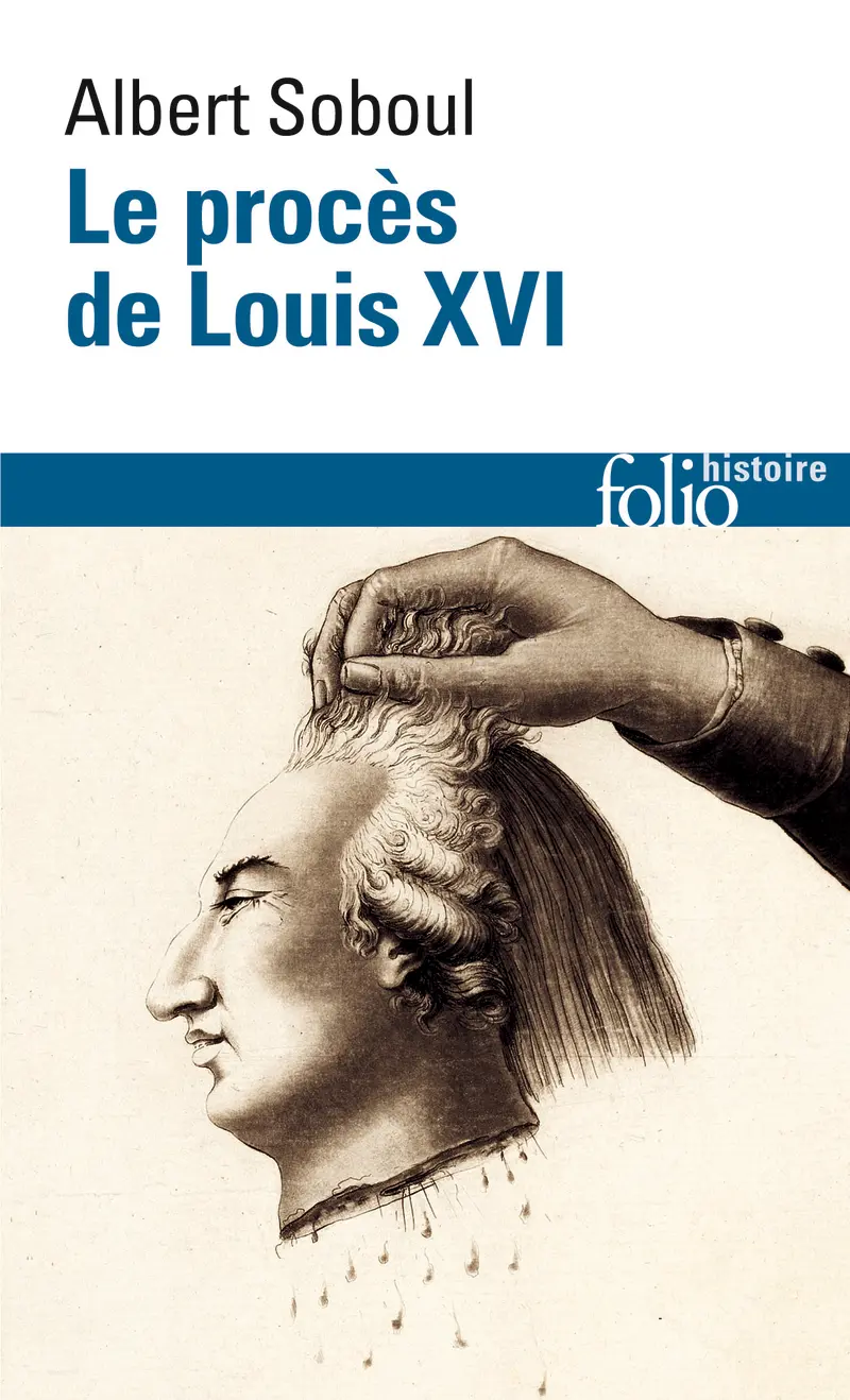 Le procès de Louis XVI - Albert Soboul