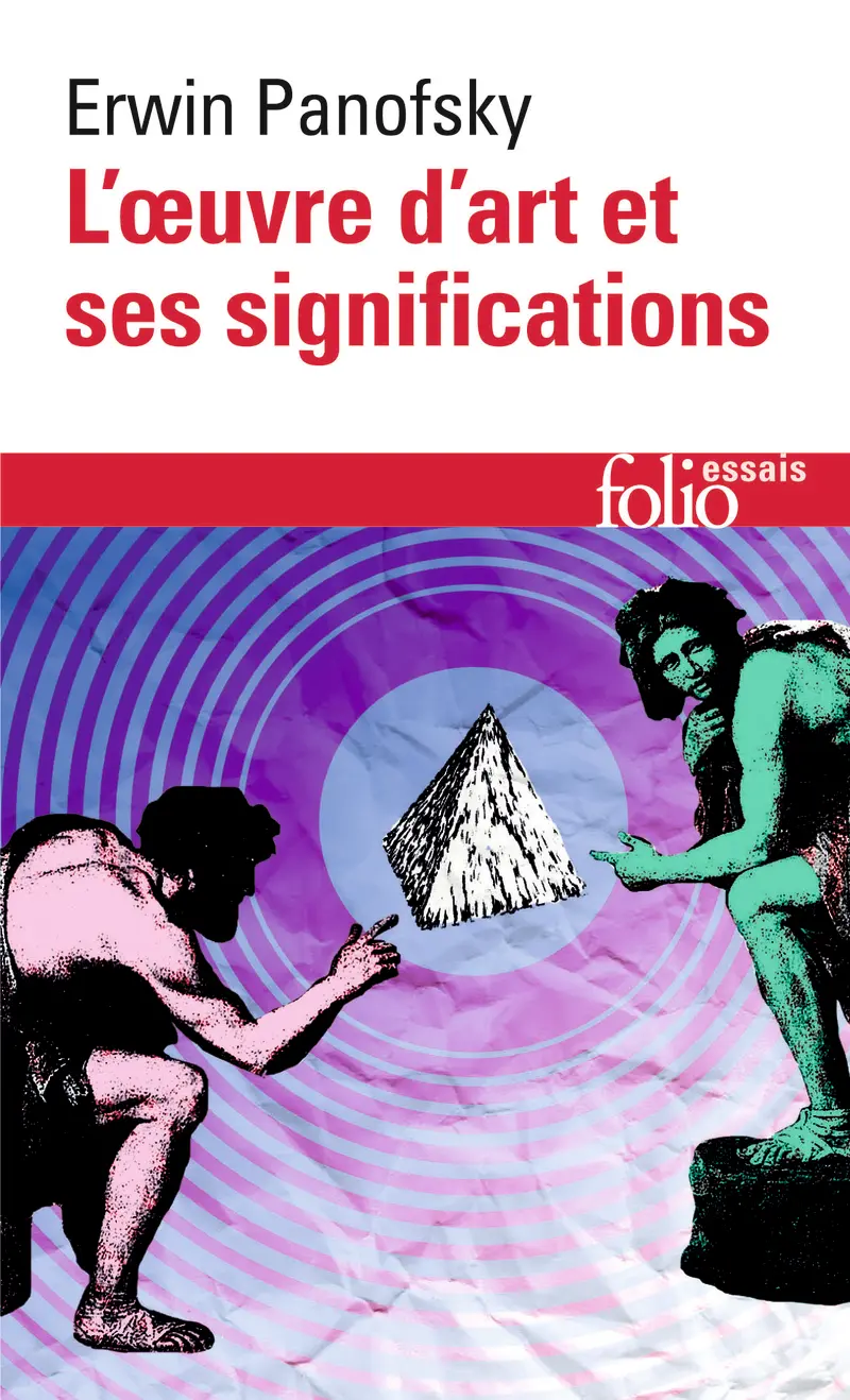 L'œuvre d'art et ses significations - Erwin Panofsky