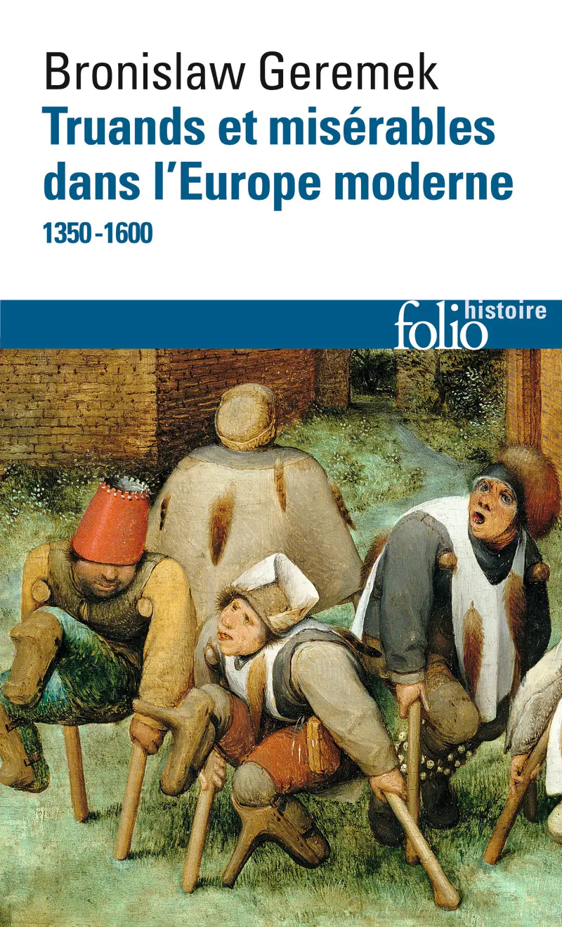 Truands et misérables dans l'Europe moderne - Bronislaw Geremek