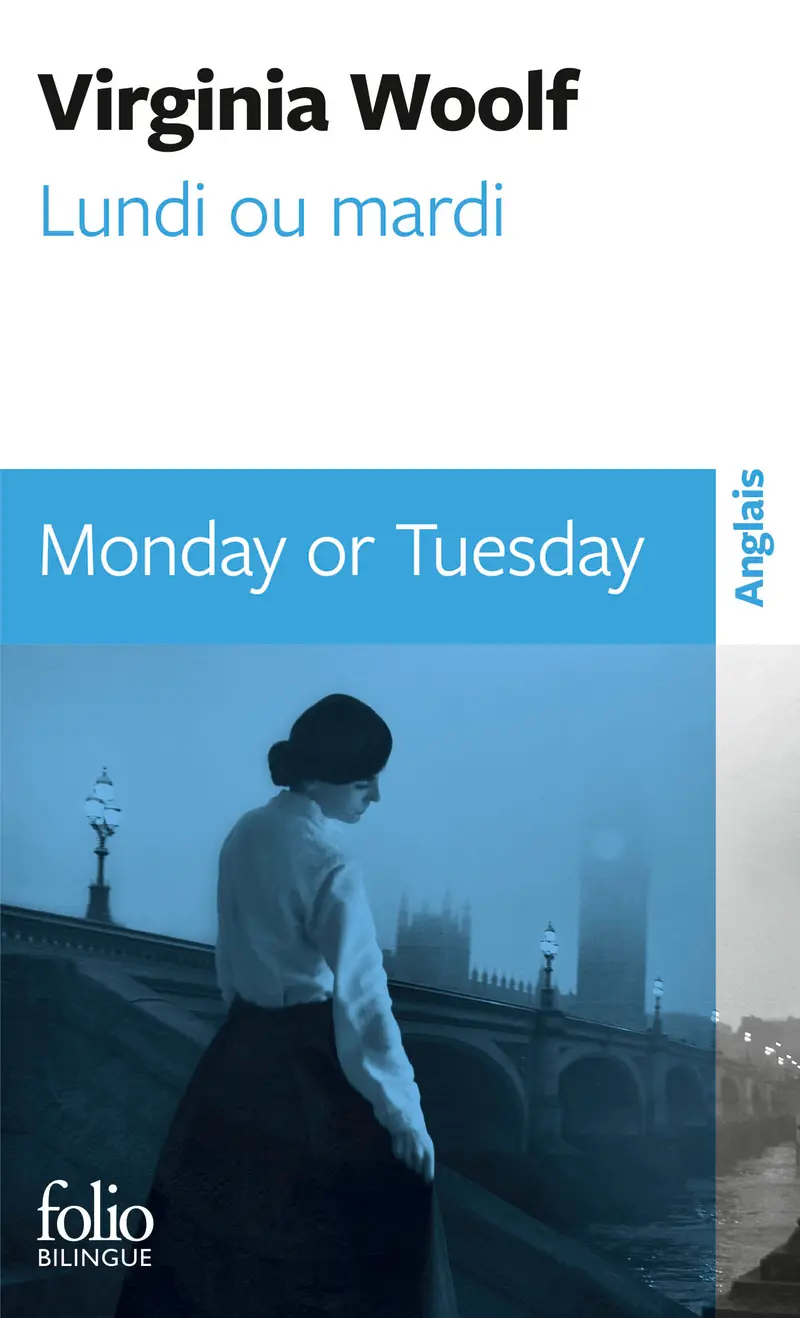 Lundi ou mardi/Monday or Tuesday - Virginia Woolf