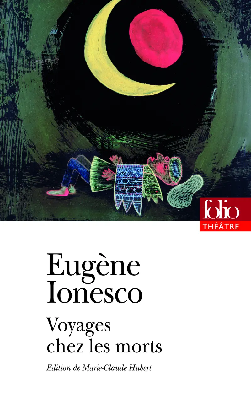 Voyages chez les morts - Eugène Ionesco