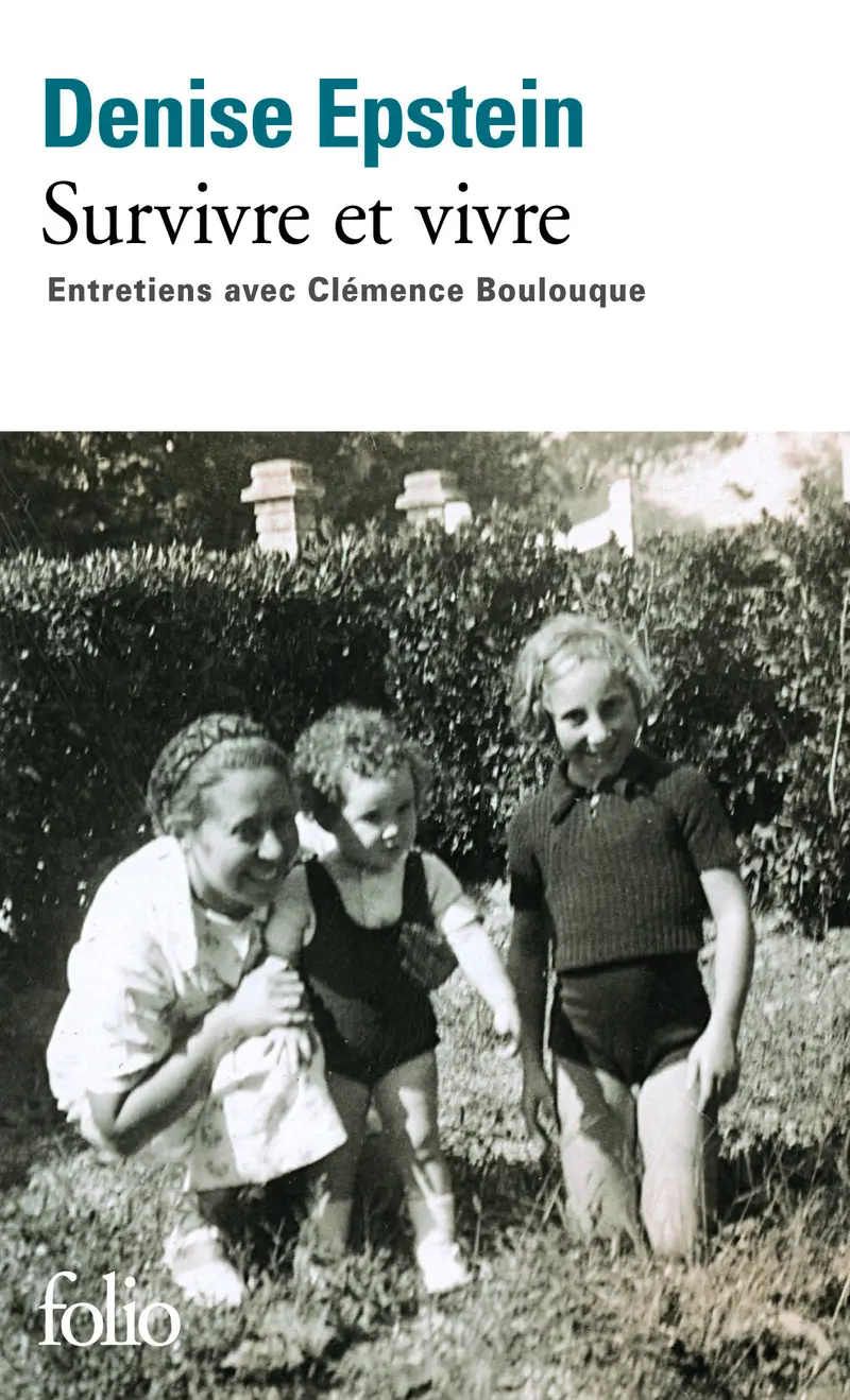 Survivre et vivre - Clémence Boulouque - Denise Epstein
