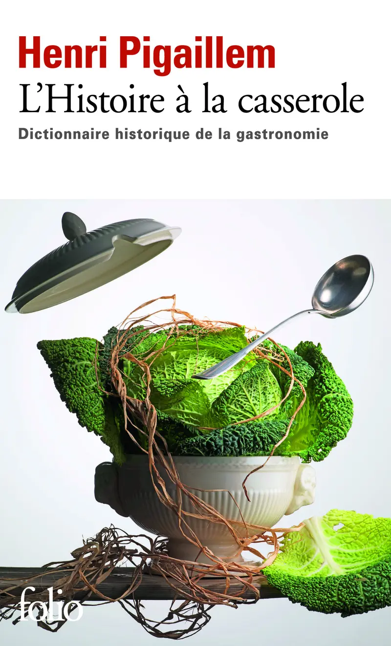 L'Histoire à la casserole - Henri Pigaillem