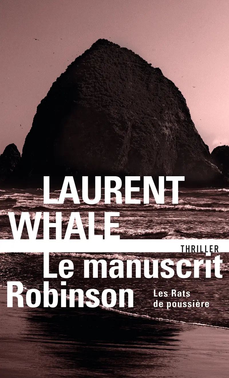 Le manuscrit Robinson - Laurent Whale