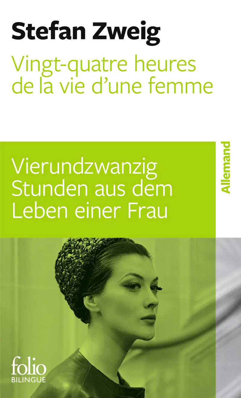 Vingt-quatre heures de la vie d'une femme/Vierundzwanzig Stunden aus dem Leben einer Frau - Stefan Zweig