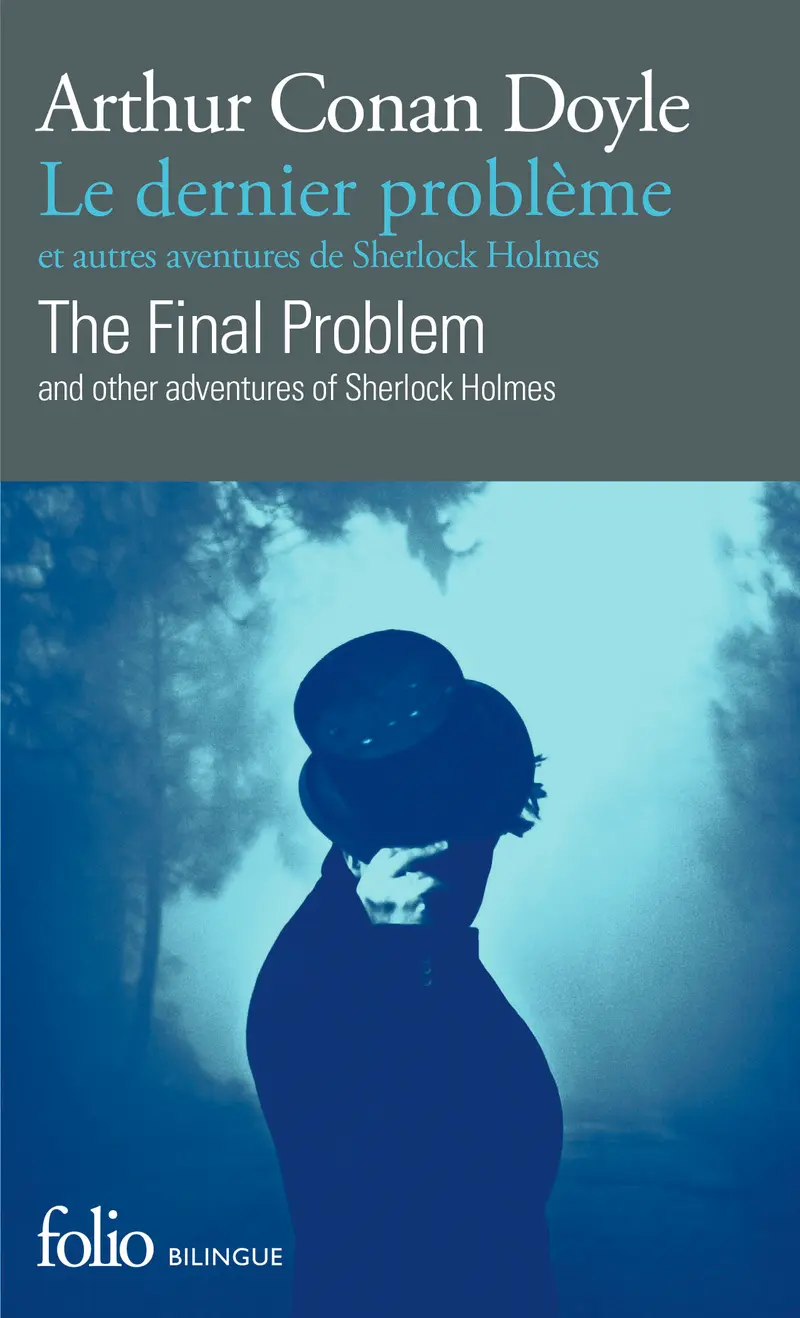 Le dernier problème et autres aventures de Sherlock Holmes/The Final Problem and other adventures of Sherlock Holmes - Arthur Conan Doyle