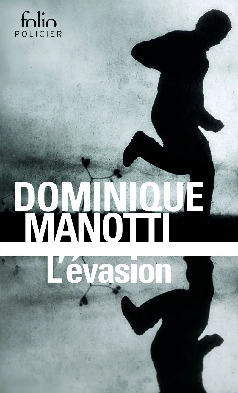L’évasion - Dominique Manotti