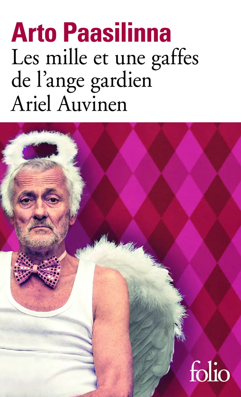 Les mille et une gaffes de l'ange gardien Ariel Auvinen - Arto Paasilinna