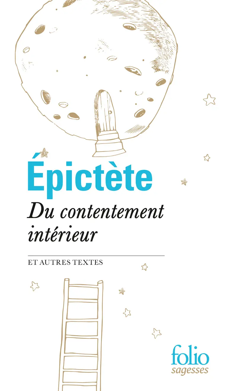 Du contentement intérieur et autres textes - Épictète