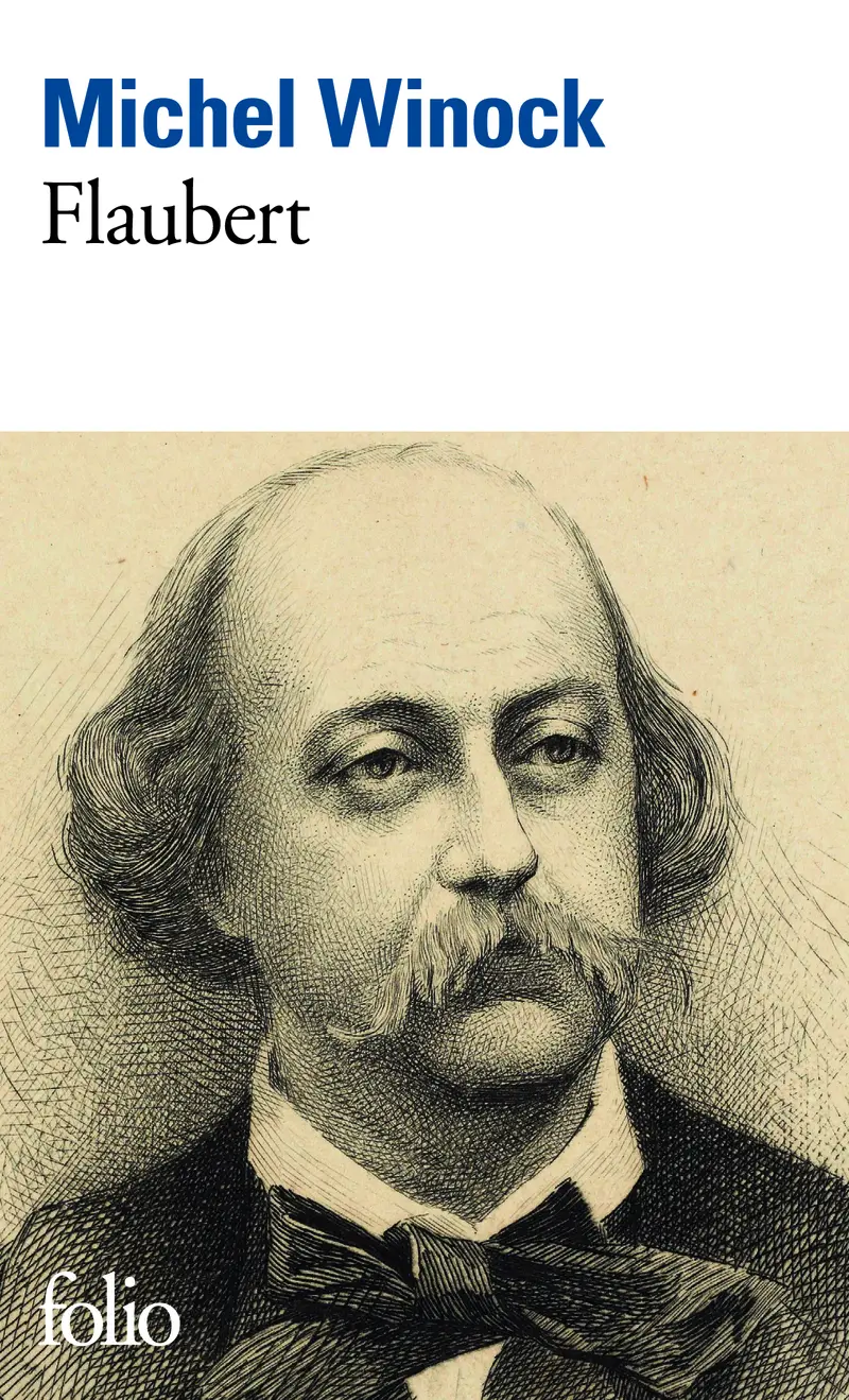 Flaubert - Michel Winock