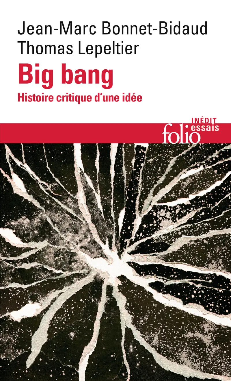Big bang - Jean-Marc Bonnet-Bidaud - Thomas Lepeltier