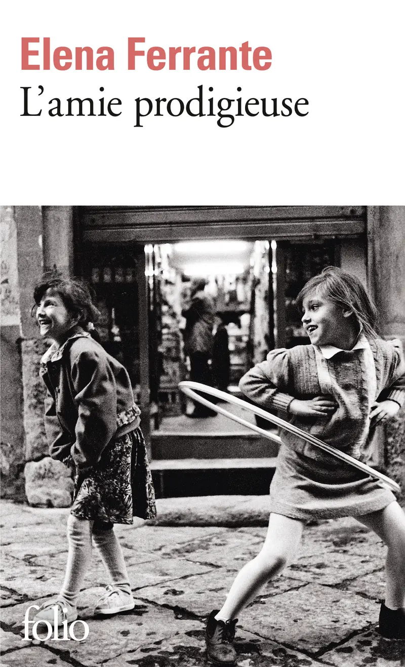 L'amie prodigieuse - Elena Ferrante L'amie prodigieuse - Elena Ferrante