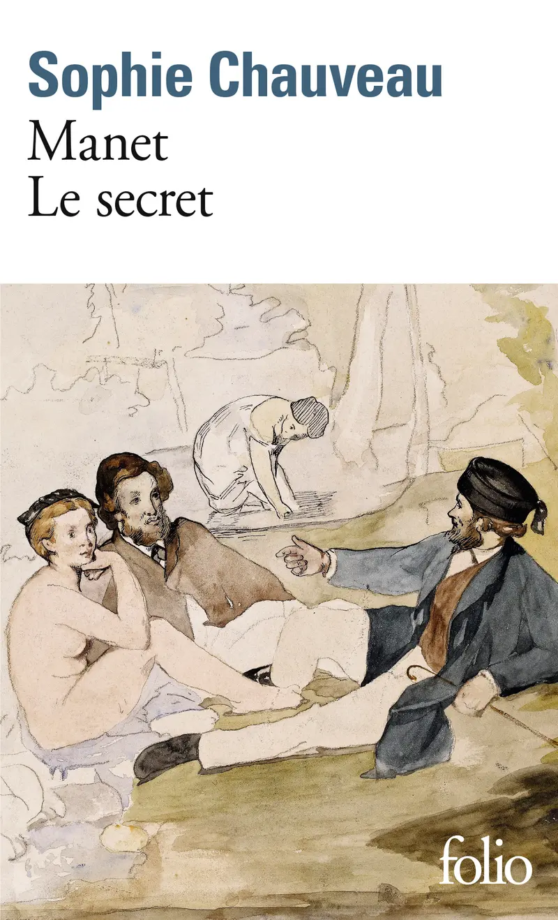 Manet, le secret - Sophie Chauveau
